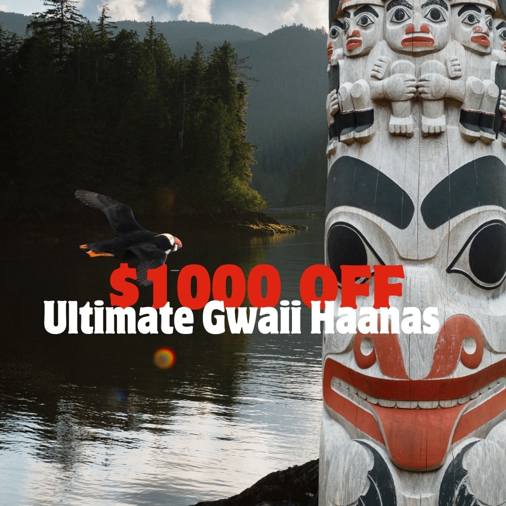 $1000 off Ultimate Gwaii Haanas (text on image)